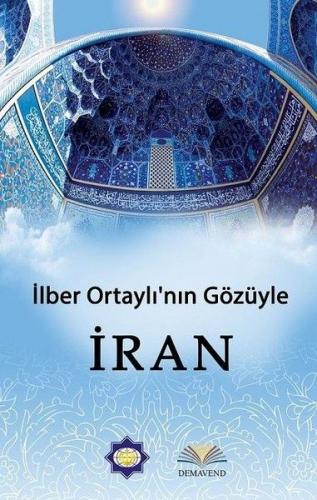 Kurye Kitabevi - İlber Ortaylı'nın Gözünden İran