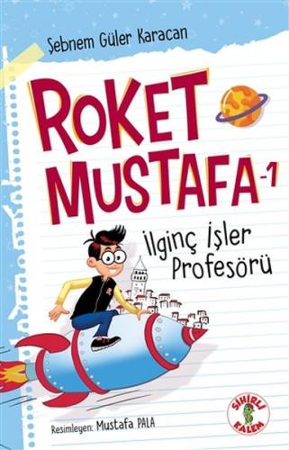 Kurye Kitabevi - İlginç İşler Profesörü Roket Mustafa 1