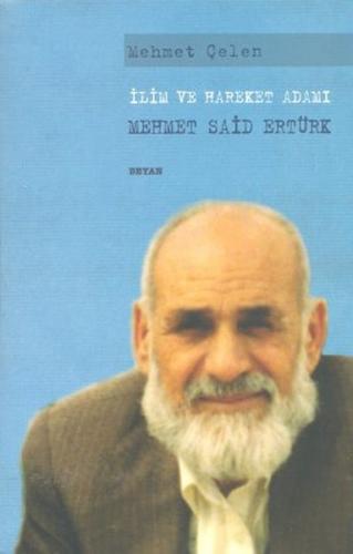 Kurye Kitabevi - İlim ve Hareket Adamı Mehmet Said Ertürk
