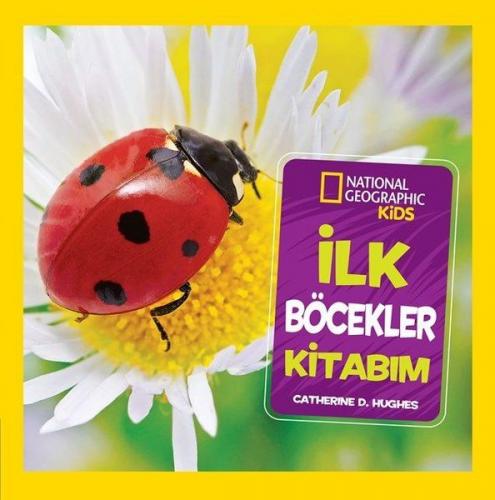 Kurye Kitabevi - National Geographic Kids-İlk Böcekler Kitabım