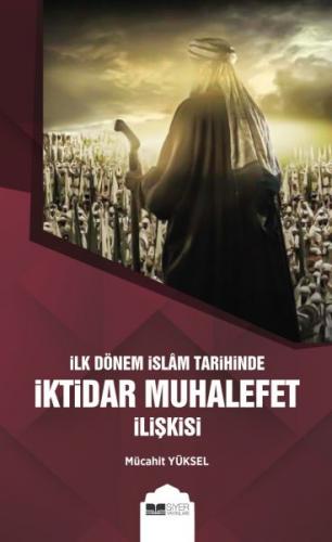 Kurye Kitabevi - İlk Dönem İslam Tarihinde İktidar Muhalefet İlişkisi