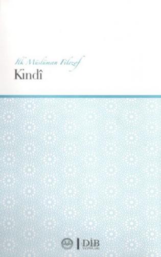 İlk Müslüman Filozof Kindi