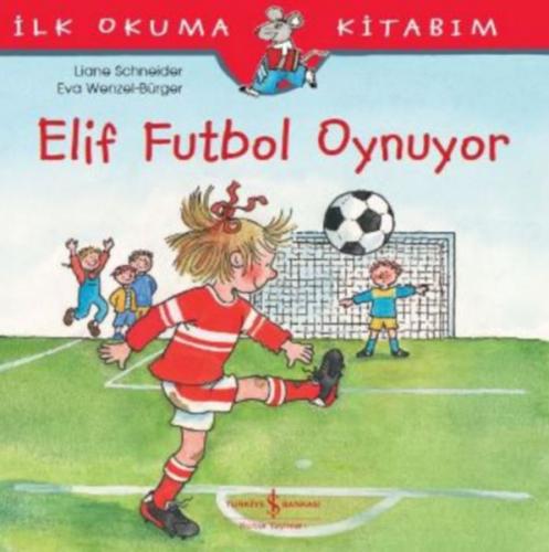 Kurye Kitabevi - Elif Futbol Oynuyor - İlk Okuma Kitabım