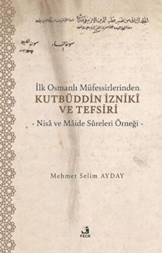 Kurye Kitabevi - İlk Osmanlı Müfessirlerinden Kutbüddin İzniki ve Tefs