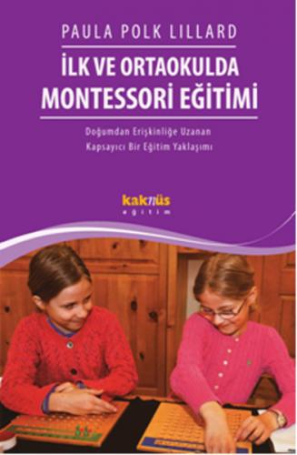 Kurye Kitabevi - İlk ve Ortaokulda Montessori Eğitimi Doğumdan Erişkin
