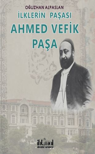 Kurye Kitabevi - İlklerin Paşası Ahmet Vefik Paşa