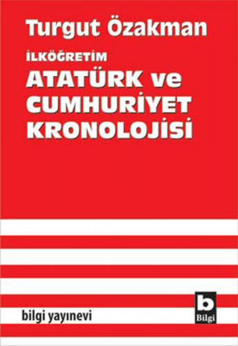 Kurye Kitabevi - Bilgi İlköğretim Atatürk ve Cumhuriyet Kronolojisi