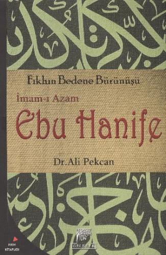 İmam-ı Azam Ebu Hanife Fıkhın Bedene Bürünüşü - Münzevi Kitabevi