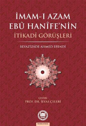 İmam-ı Azam Ebu Hanife'nin İtikadi Görüşleri