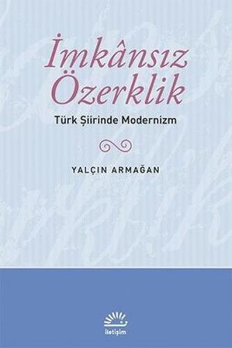 İmkansız Özerklik  Türk Şiirinde Modernizm