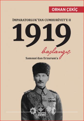 Kurye Kitabevi - İmparatorluktan Cumhuriyete II 1919 Başlangıç-Samsund