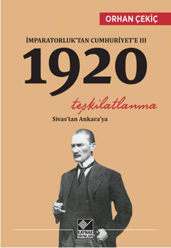Kurye Kitabevi - İmparatorluktan Cumhuriyete III 1920 Teşkilatlanma-Si