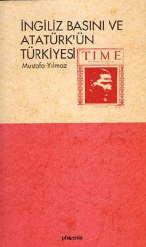 Kurye Kitabevi - İngiliz Basını ve Atatürkün Türkiyesi
