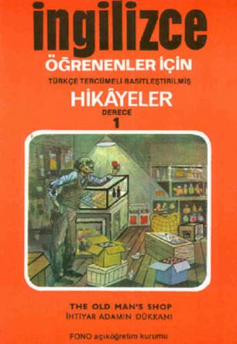 İngilizce Türkçe Hikayeler Derece 1 Kitap 2 İhtiyar Adamın Dükkanı - M
