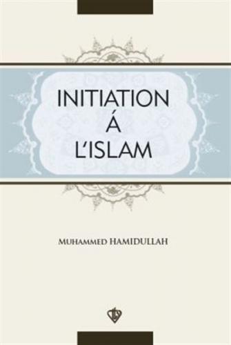 Kurye Kitabevi - Initiationa l’İslam-İslama Giriş Fransızca