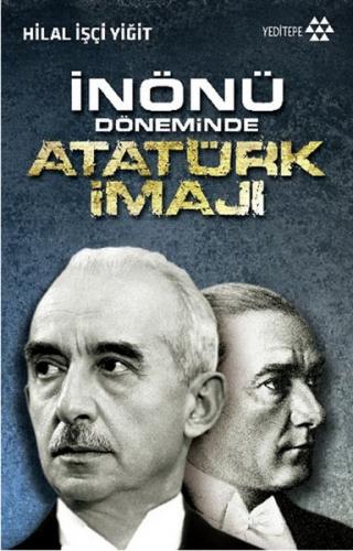 Kurye Kitabevi - İnönü Döneminde Atatürk İmajı
