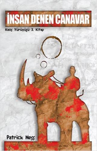 İnsan Denen Canavar / Kaos Yürüyüşü 3. Kitap - Münzevi Kitabevi