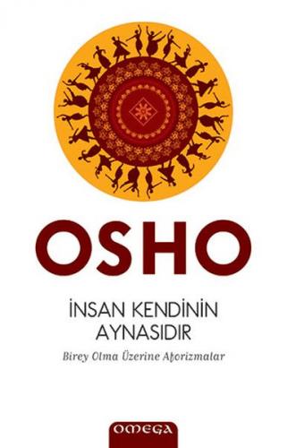 İnsan Kendinin Aynasıdır