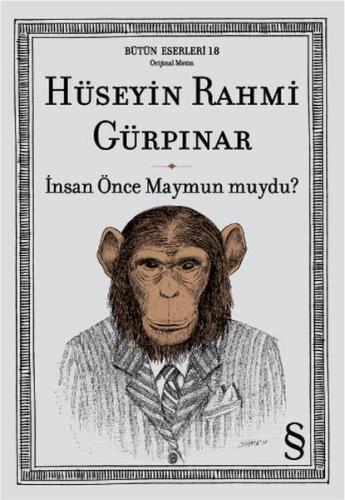 İnsan Önce Maymun muydu? / Bütün Eserleri (Orjinal Metin)