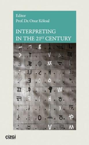 Interpreting in The 21st Century