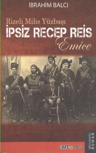 Kurye Kitabevi - Rizeli Milis Yüzbaşı ipsiz Recep Reis Emice
