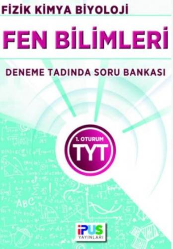 İpus TYT Fen Bilimleri Deneme Tadında Soru Bankası - Münzevi Kitabevi