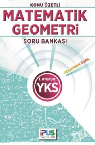 Kurye Kitabevi - İpus YKS Matematik-Geometri Konu Özetli Soru Bankası 