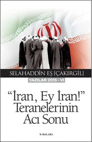 Kurye Kitabevi - İran, Ey İran ” Teranelerinin Acı Sonu Yazılar 2015 V
