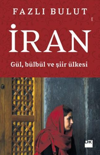 Kurye Kitabevi - İran Gül, Bülbül ve Şiir Ülkesi