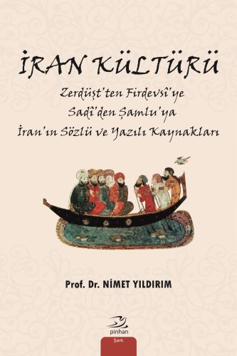 Kurye Kitabevi - İran Kültürü - Zerdüştten Firdevsye Sadiden Şamluya İ