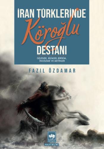 Kurye Kitabevi - İran Türklerinde Köroğlu Destanı