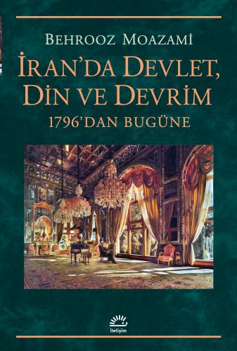 Kurye Kitabevi - İranda Devlet Din ve Dervrim-1796 dan Bugüne