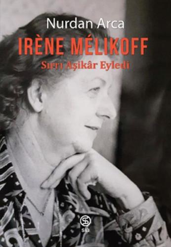 Kurye Kitabevi - Irène Mélıkoff Sırrı Aşikâr Eyledi
