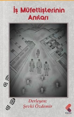 İş Müfettişlerinin Anıları - Münzevi Kitabevi