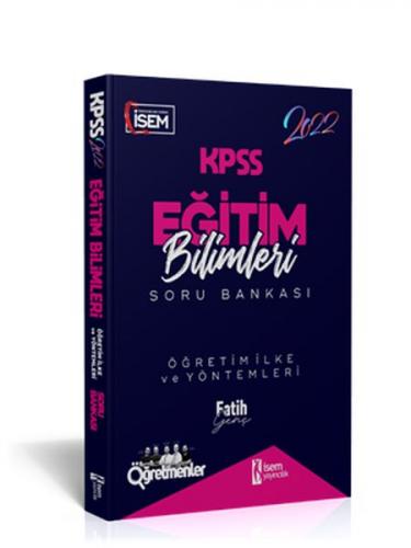 İsem Yayıncılık 2022 KPSS Eğitim Bilimleri Öğretim İlke ve Yöntemleri Çözümlü Soru Bankası