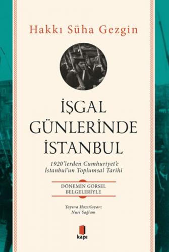 Kurye Kitabevi - İşgal Günlerinde İstanbul 1920lerden Cumhuriyete İsta