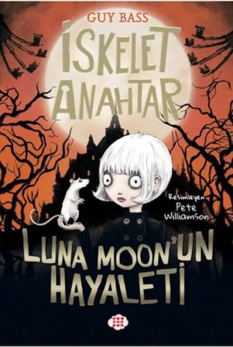 İskelet Anahtar 2 - Luna Moon’un Hayaleti - Münzevi Kitabevi
