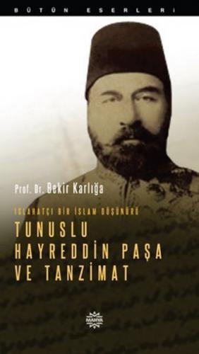 Kurye Kitabevi - Islahatçı Bir İslam Düşünürü Tunuslu Hayreddin Paşa v