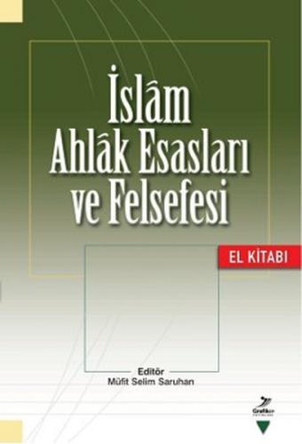 Kurye Kitabevi - İslam Ahlak Esasları ve Felsefesi El Kitabı
