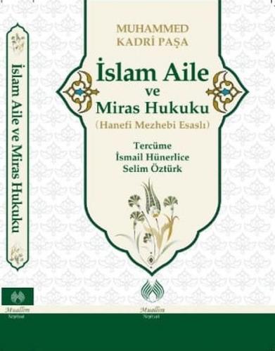 İslam Aile ve Miras Hukuku - Hanefi Mezhebi Esaslı - Münzevi Kitabevi