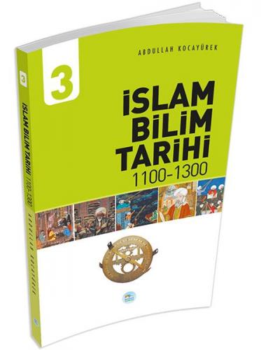 Kurye Kitabevi - İslam Bilim Tarihi 3 (1100-1300)