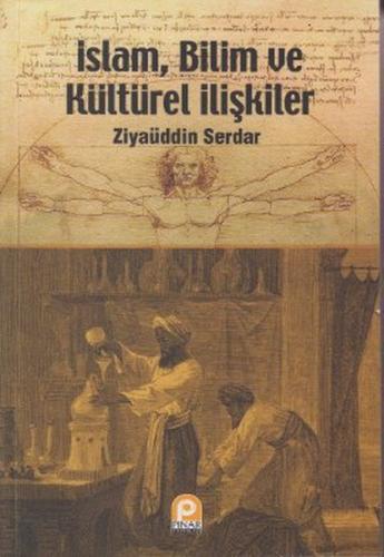 İslam Bilim ve Kültürel İlişkiler - Münzevi Kitabevi