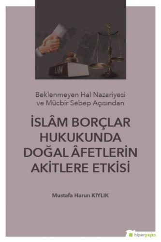 Kurye Kitabevi - İslam Borçlar Hukukunda Doğal Afetlerin Akitlere Etki