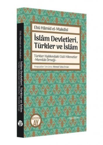 Kurye Kitabevi - İslam Devletleri Türkler ve İslam