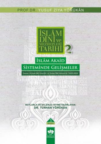 Kurye Kitabevi - İslam Dini ve Mezhepleri Tarihi-2: İslam Akaid Sistem