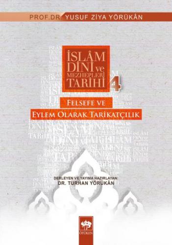 Kurye Kitabevi - İslam Dini ve Mezhepleri Tarihi-4: Felsefe ve Eylem O