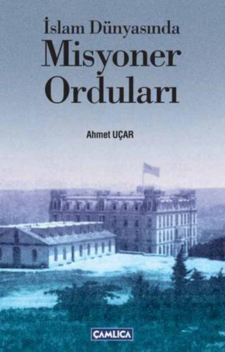İslam Dünyasında Misyoner Orduları - Münzevi Kitabevi