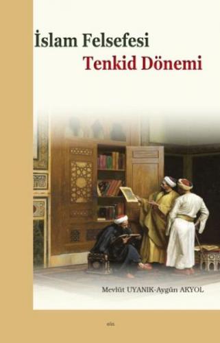Kurye Kitabevi - İslam Felsefesi - Tenkid Dönemi