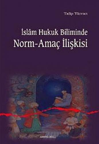 Kurye Kitabevi - İslam Hukuk Biliminde Norm Amaç İlişkisi