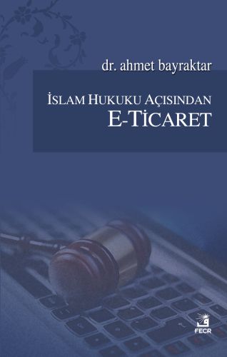 İslam Hukuku Açısından E-Ticaret - Münzevi Kitabevi